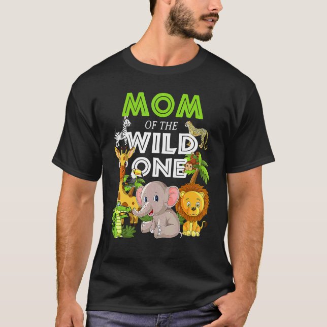 Camiseta Mom Of The Wild One Zoo Birthday Safari Jungle Ani (Anverso)