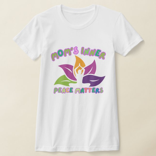 Camiseta Mom’s Inner Peace – Yoga & Calm Life (Distribución)