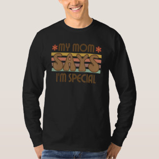 Camiseta Mom Say I'm Special Retro Groovy Funny Saying