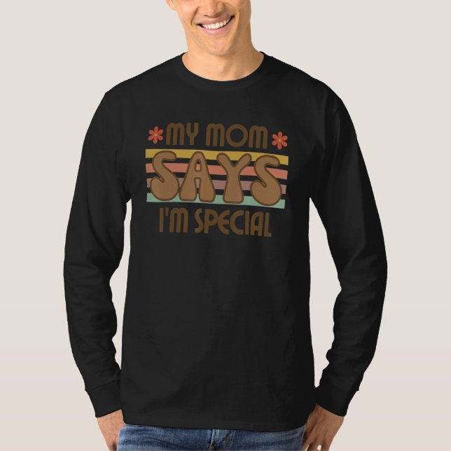 Camiseta Mom Say I'm Special Retro Groovy Funny Saying (Anverso)