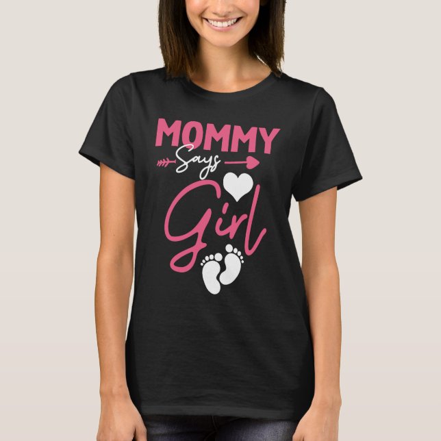 Camiseta Mom says Girl baby matching family (Anverso)