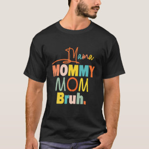 Camiseta Mom Son Matching Mom Mommy Mama Bruh Mommy And Me