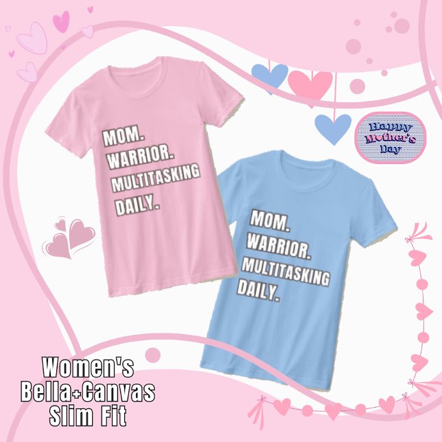 Camiseta Mom Warrior Multitasking Daily Mom Gift2026 Pink  (Mom Warrior Multitasking Daily Women's Bella+Canvas Slim Fit Pink T-Shirt 2026 / Anton Font.)