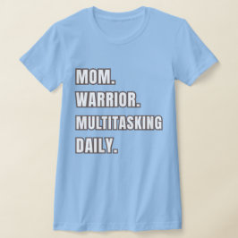 Camiseta Mom Warrior Multitasking Daily Mom Gift 2026 Blue