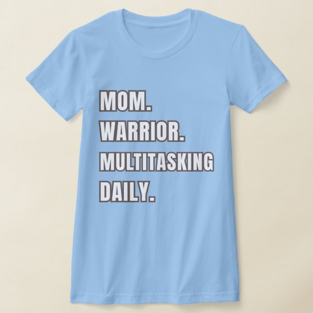 Camiseta Mom Warrior Multitasking Daily Mom Gift 2026 Blue (Distribución)
