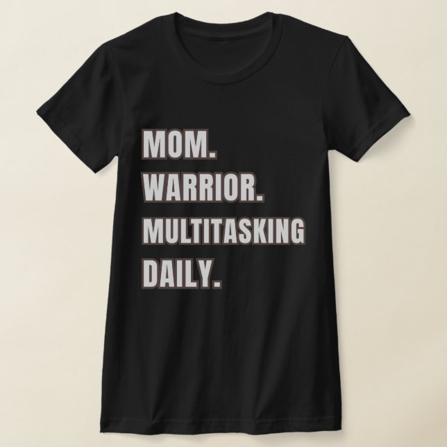 Camiseta Mom Warrior Multitasking Daily/ Mom Gifts Black (Distribución)