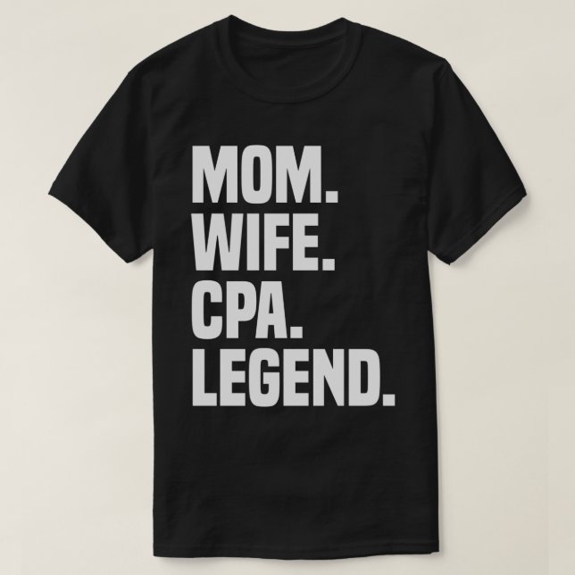 Camiseta Mom Wife CPA Legend Funny Certified Public Account (Diseño del anverso)