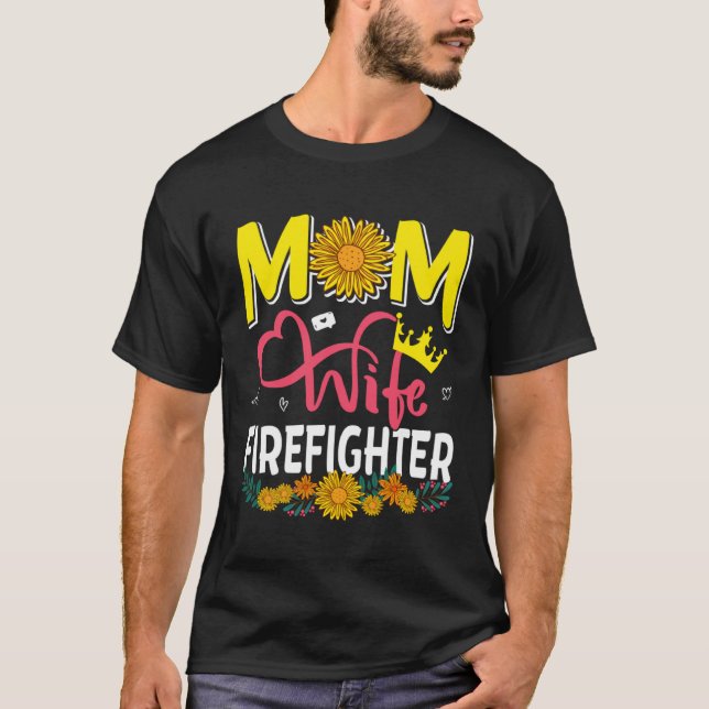 Camiseta Mom Wife Firefighter Cute Floral Sunflowers Mother (Anverso)