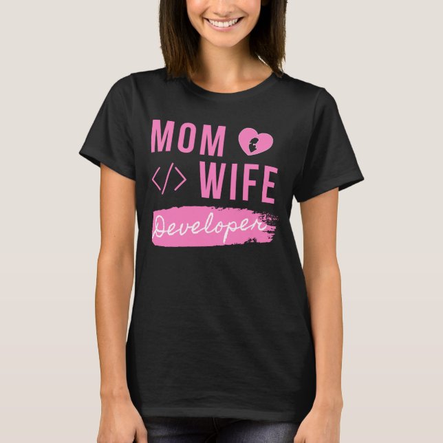CAMISETA MOM WIFER DESARROLLADOR - MOM DESARROLLADOR (Anverso)