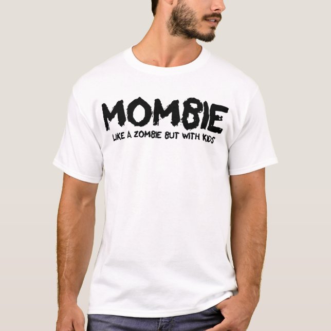 Camiseta Mombie Como Un Zombi Pero Con Niños Mamá Halloween (Anverso)