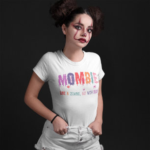 Camiseta Mombie Como Zombie Pero Con Los Niños Halloween Sp
