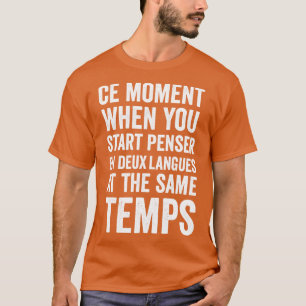 Camiseta Momento de ce cuando se inicia el penser en deux l