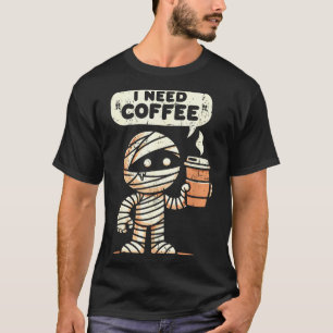 Camiseta Momia Halloween Necesito Café Divertido Sarcástico