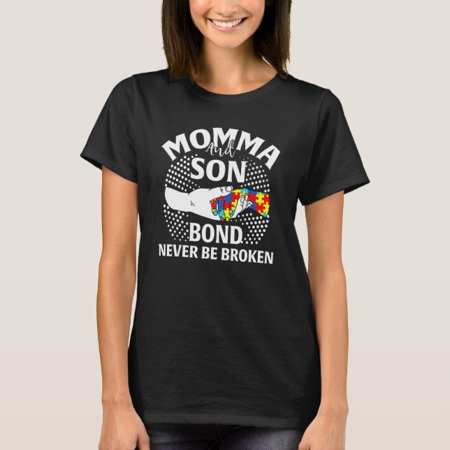 Camiseta Momma And Son Bond Never Be Broken Autism Awarenes (Anverso)