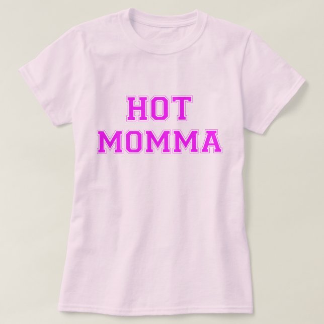 Camiseta Momma caliente (Diseño del anverso)