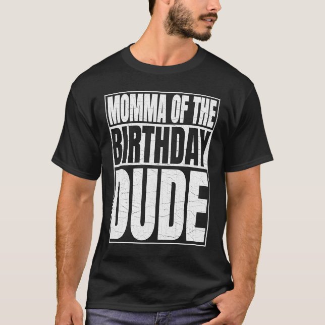Camiseta MOMMA del Día del Amigo del Cumpleaños Madre Orgul (Anverso)