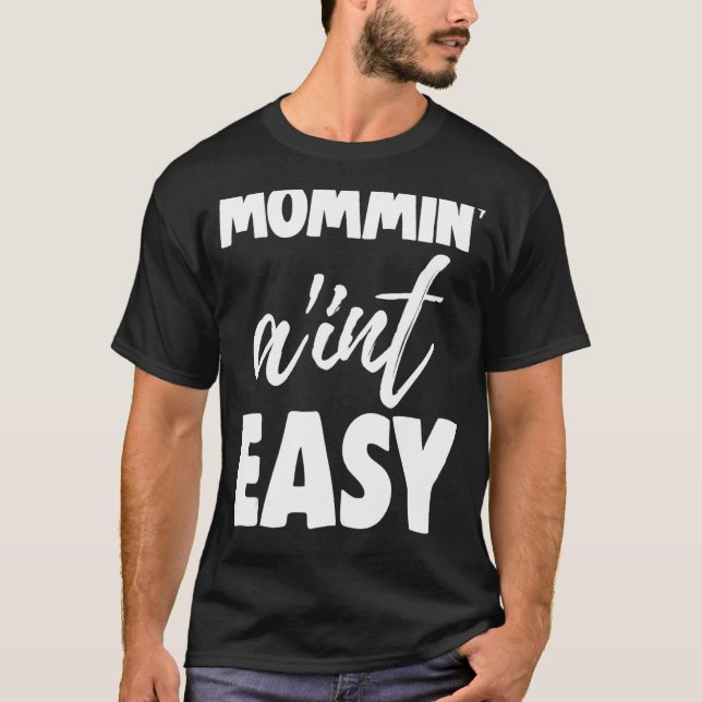 Camiseta Mommin Ain t Easy Women Tía Love 4 (Anverso)