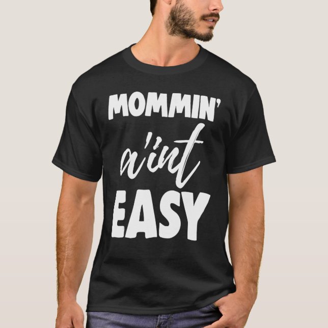Camiseta Mommin Ain t Easy Women Tía Love 4 (Anverso)