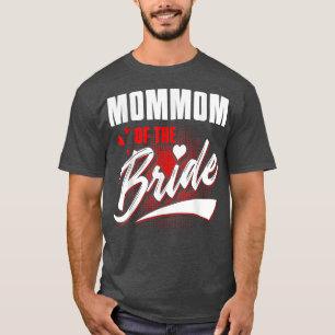 Camiseta Mommom Of Bride Wedding Party Matching Bridal Part