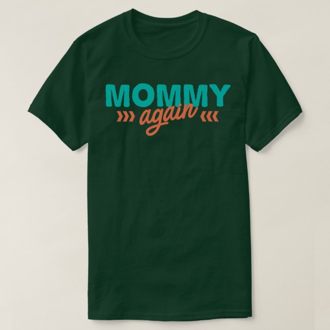 Camiseta Mommy Again Pregnancy Announcement Funny Baby Reve (Diseño del anverso)