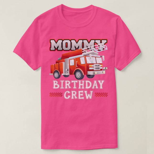 Camiseta Mommy Birthday Crew Fire Truck Firefighter Family  (Diseño del anverso)