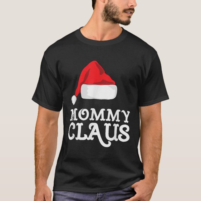 Camiseta Mommy Claus Christmas Santa's Hat Pajama Family Xm (Anverso)