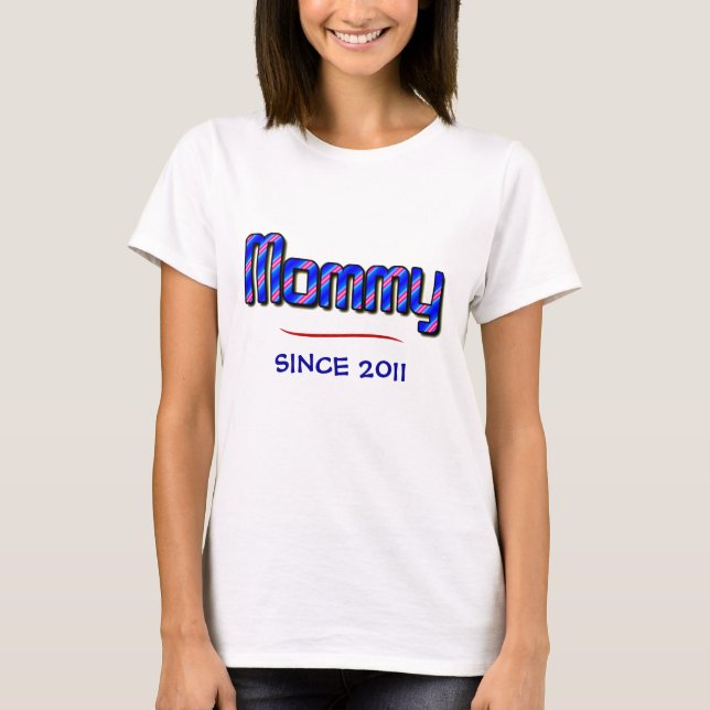 Camiseta MOMMY—Desde 2011 (Anverso)