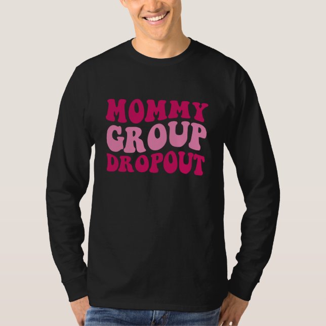 Camiseta Mommy Group Dropout Mom Saying Groovy Women Appare (Anverso)