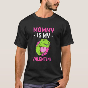 Camiseta Mommy Is My Valentine Valentine S Day Dinosaur Lov