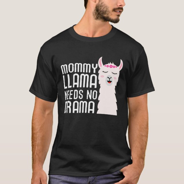 Camiseta Mommy Llama Needs No Drama And Cute Llama (Anverso)