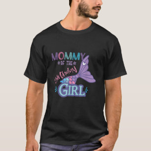 Camiseta Mommy Of Birthday Chica Mermaid Theme Coincidiendo