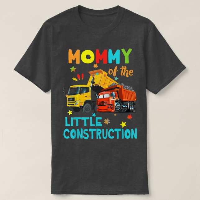 Camiseta Mommy Of Little Construction Truck Birthday Family (Diseño del anverso)