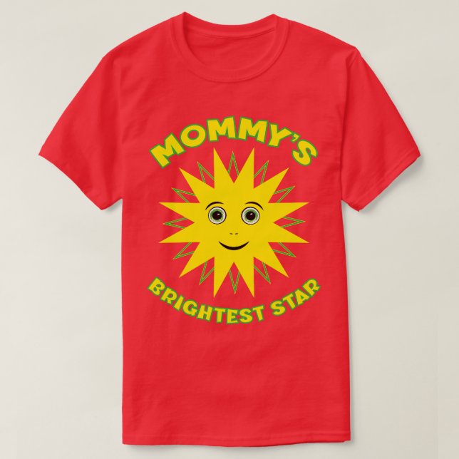 Camiseta Mommys Brightest Star (Diseño del anverso)
