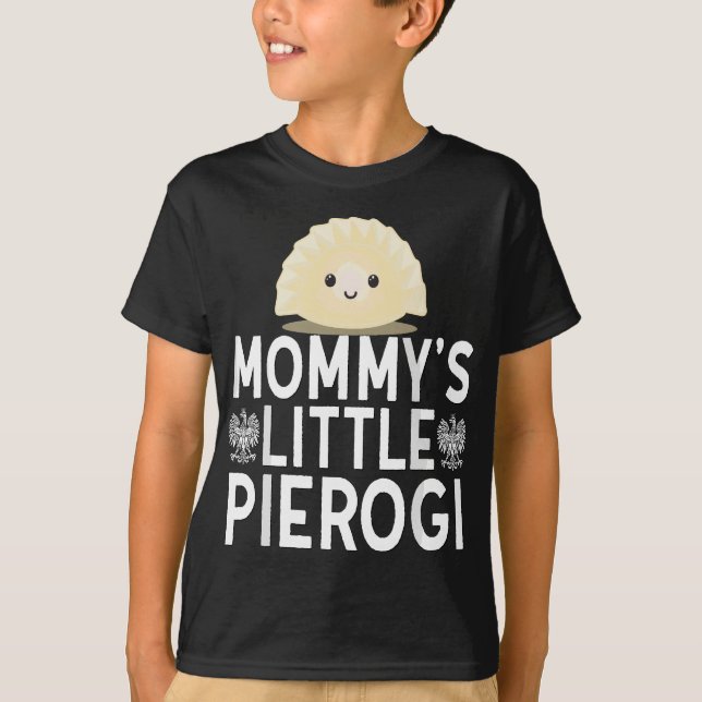Camiseta Mommys Little Pierogi Cute comida polaca Dyngus Da (Anverso)