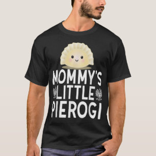 Camiseta Mommys Little Pierogi Cute Kids Polish Food Dyngus