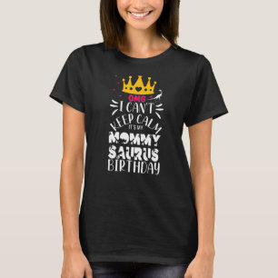 Camiseta Mommysaurus Dino Omg No Puedo Mantener La Calma Es
