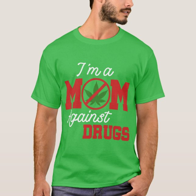 Camiseta Moms Against Drugs No to Drugs funny (Anverso)