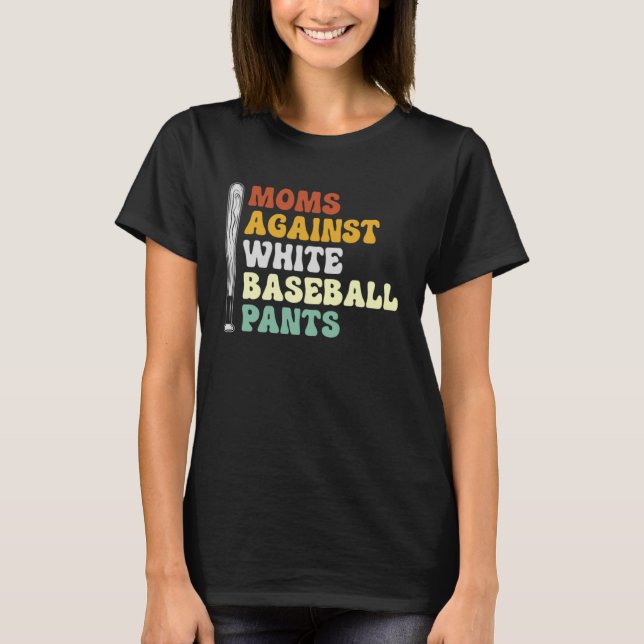 Camiseta Moms Against White Baseball Pants     2 (Anverso)