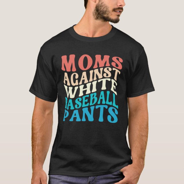 Camiseta Moms Against White Baseball Pants Retro Baseball M (Anverso)