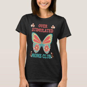 CAMISETA MOMS CLUB MOTHER CUTE BOTTERFLY FL SOBREESTIMULADO
