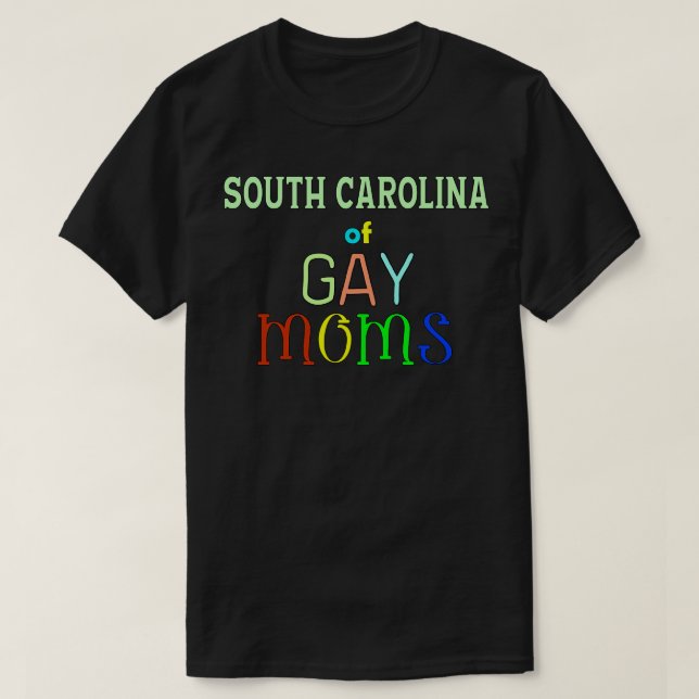 Camiseta Moms Gays En Suolina Del Sur (Diseño del anverso)