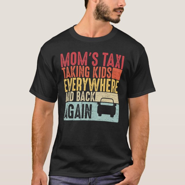 Camiseta Mom's Taxi Taking Kids Everywhere and Back Again (Anverso)