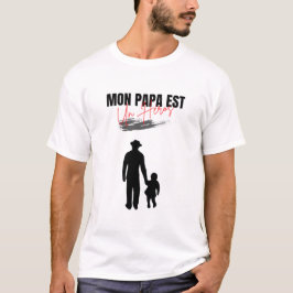 Camiseta Mon papa est mon héros, daddy, super papa, drole,