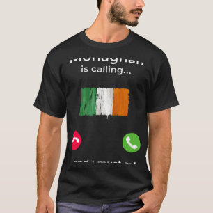 Camiseta Monaghan Está Llamando Y Debo Ir A Irlanda