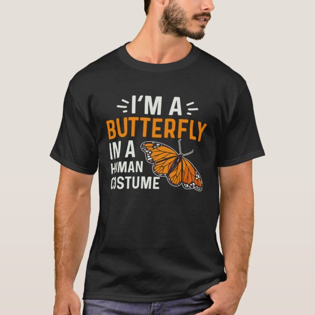 Camiseta Monarch Butterfly I'm A Butterfly In A Human Costu (Anverso)