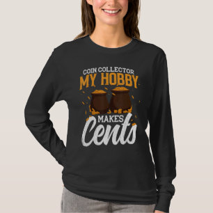 Camiseta Moneda recaudadora de hobby hace que cents se burl