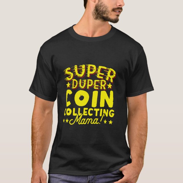 Camiseta Moneda Super Duper que recopila numismática de la  (Anverso)