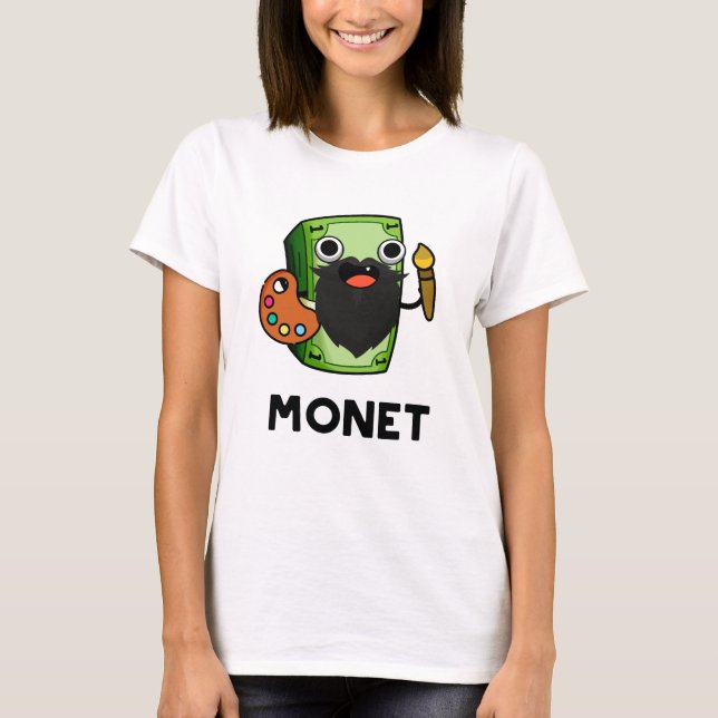 Camiseta Monet Cute Artite Money Pun (Anverso)