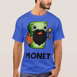 Camiseta Monet Cute Artite Money Pun 1
