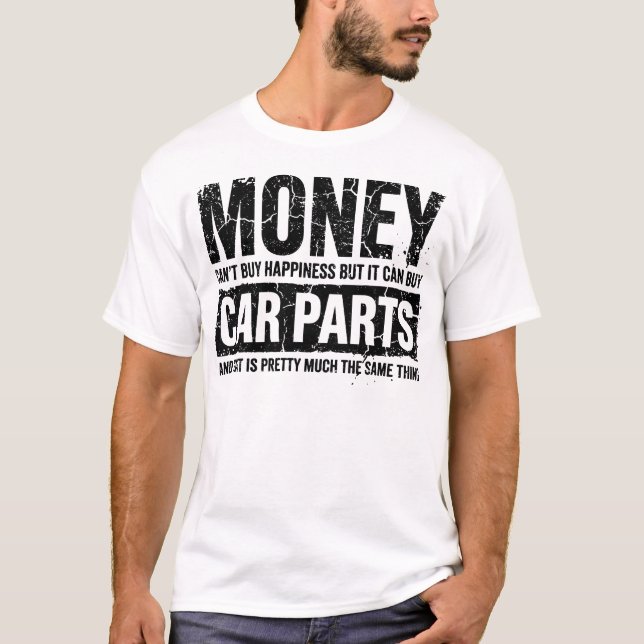 Camiseta Money Can Buy Car Parts Funny Garage Car Guy (Anverso)